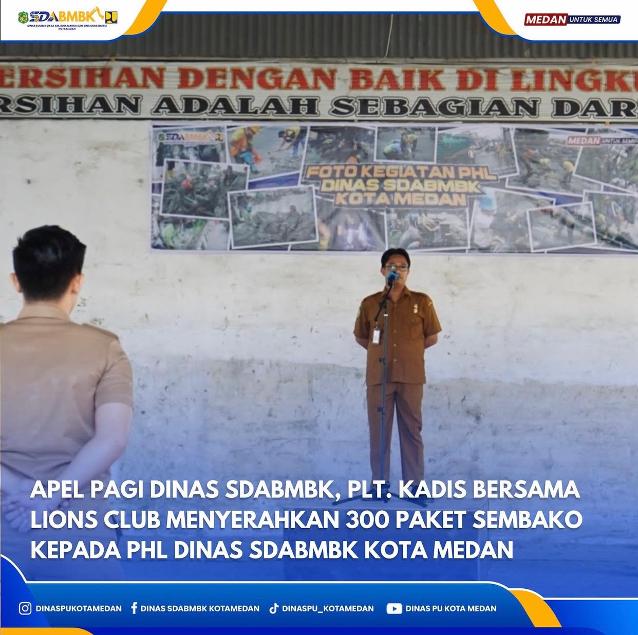 Apel Pagi Dinas SDABMBK , PLT. Kadis Bersama Lions Club Menyerahkan 300 Paket Sembako kepada PHL  Dinas SDABMBK