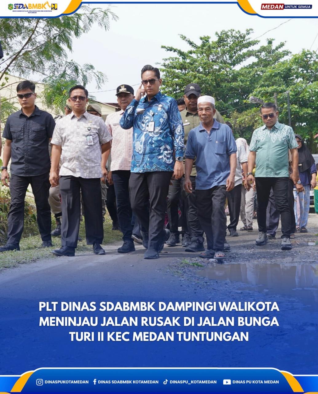 Plt. Dinas SDABMBK Mendampingi Wali Kota Meninjau Jalan Rusak di Jalan Bunga Turi II Kec. Medan Tuntungan