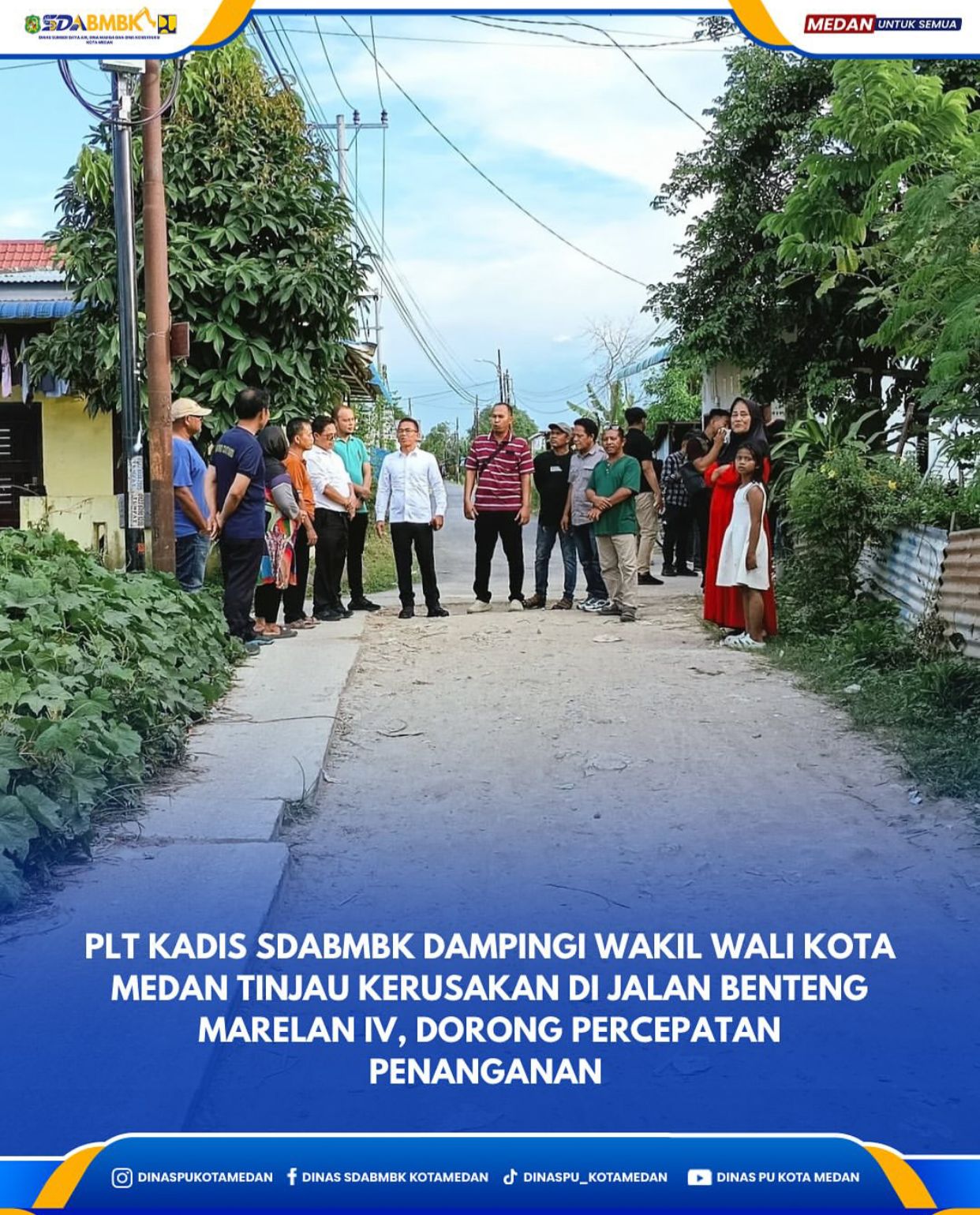 Plt Kadis SDABMBK Dampingi Wali Kota Medan Tinjau Kerusakan Dijalan Benteng Marelan IV, Dorong Percepatan Penanganan