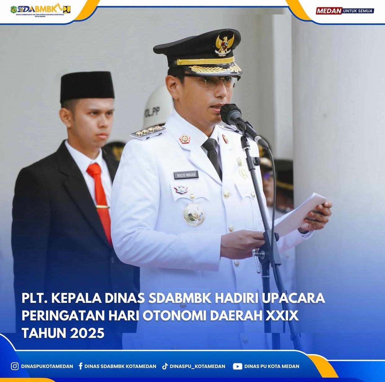 Plt. Kepala Dinas SDABMBK Hadiri Uapacara Peringatan Hari Otonomi Daerah XXIX Tahun 2025