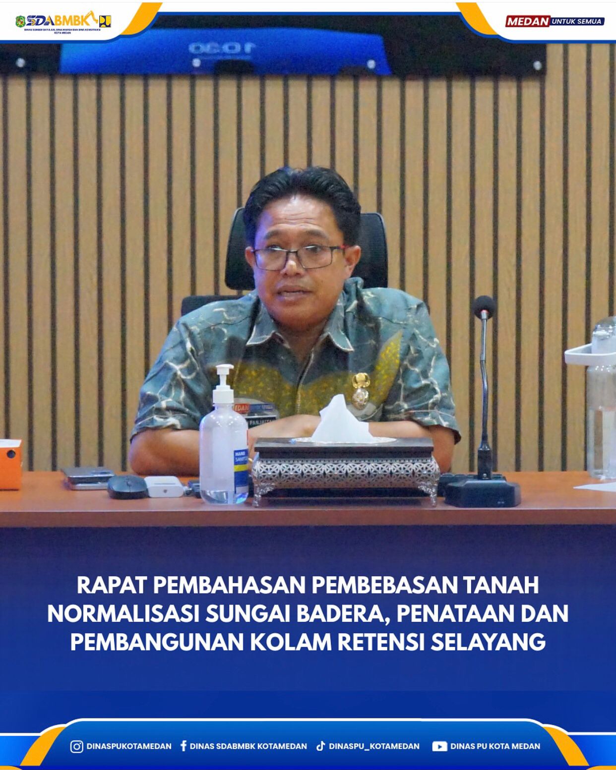 Rapat Pembahasan Pembebasan Tanah Normalisasi Sungai Badera, Penataan dan Pembabgunan Kolam Retensi Selayang