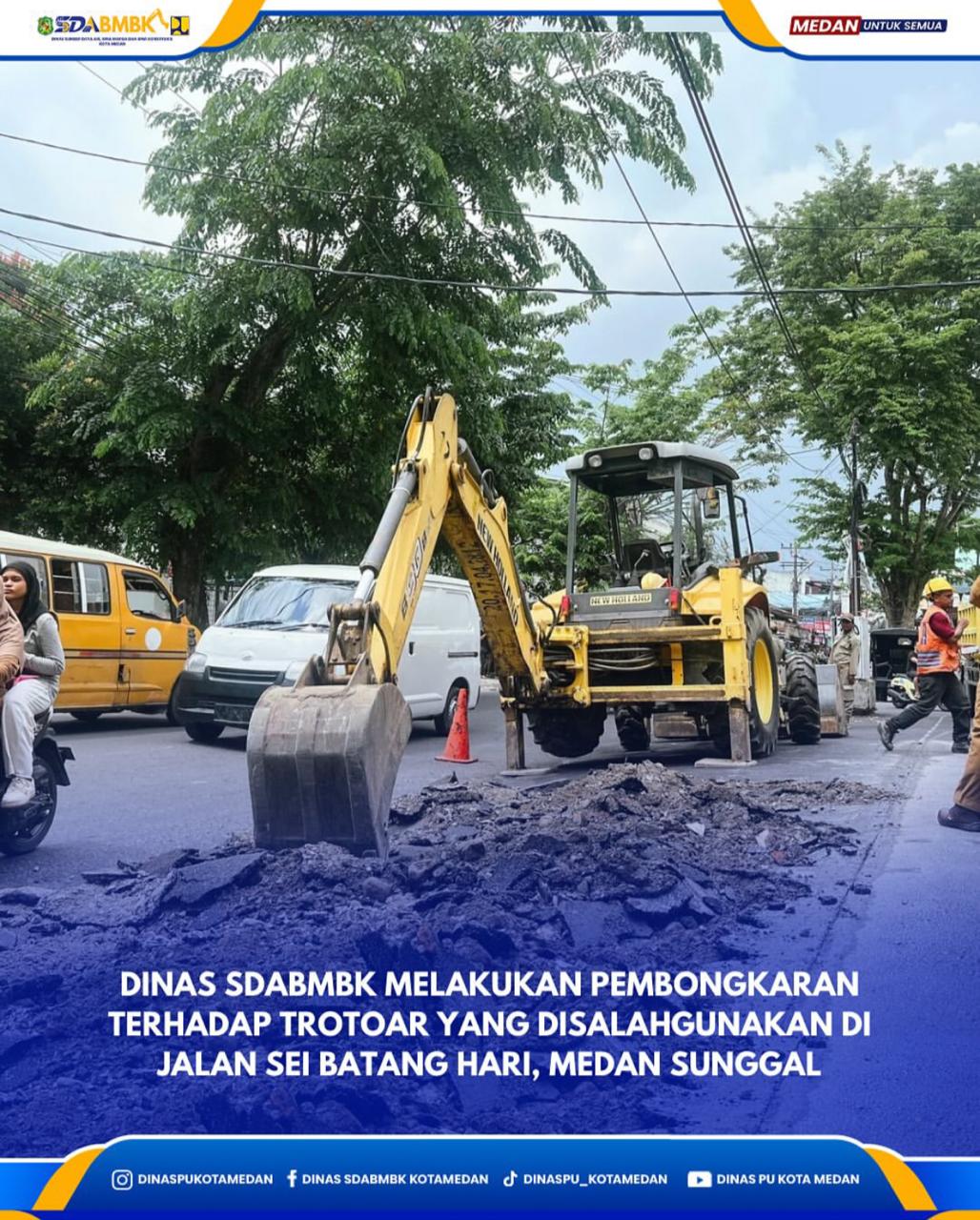 Dinas SDABMBK Melakukan Pembongkaran Terhadap Trotoar Yang Disalahgunakan di Jalan Sei Batang Hari, Medan Sunggal