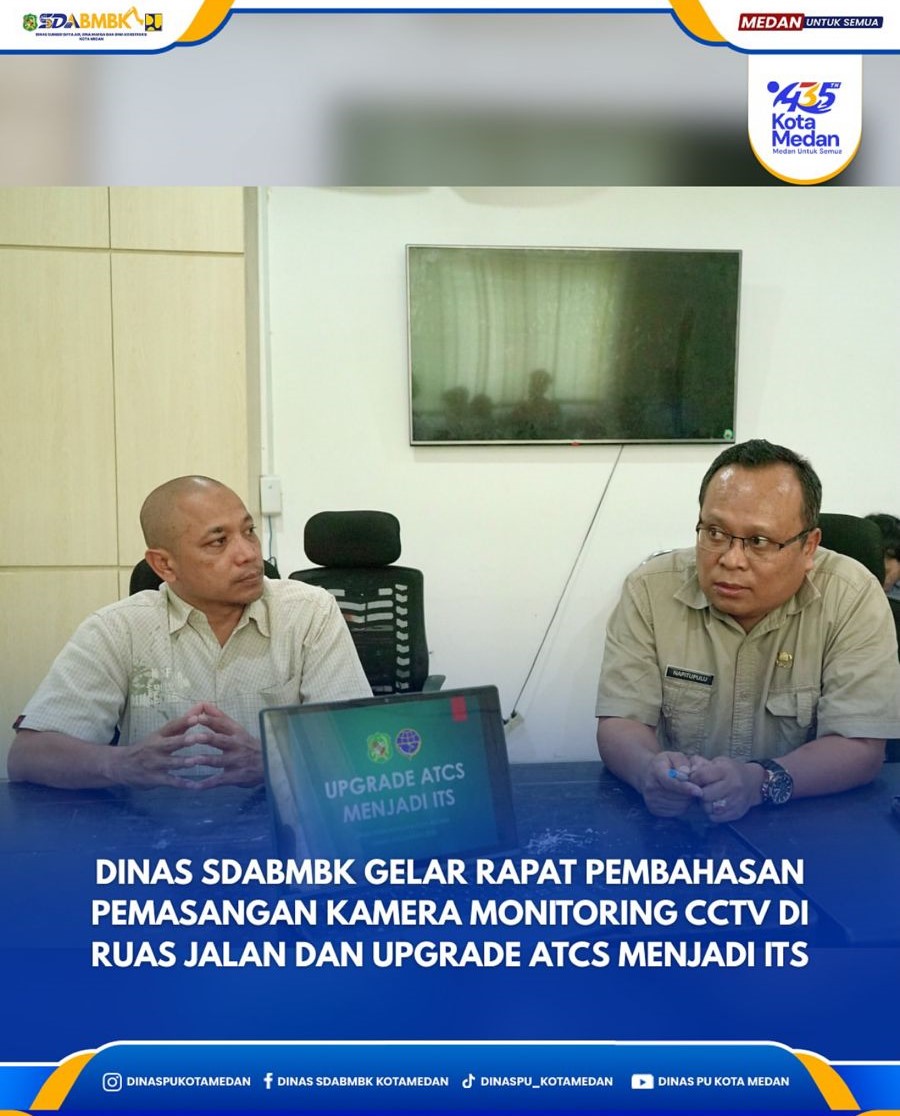 Dinas SDABMBK Gelar Rapat Pembahasan Pemasangan Kamera Monitoring TV di ruas Jalan dan Upgrade ATCS Menjadi ITS