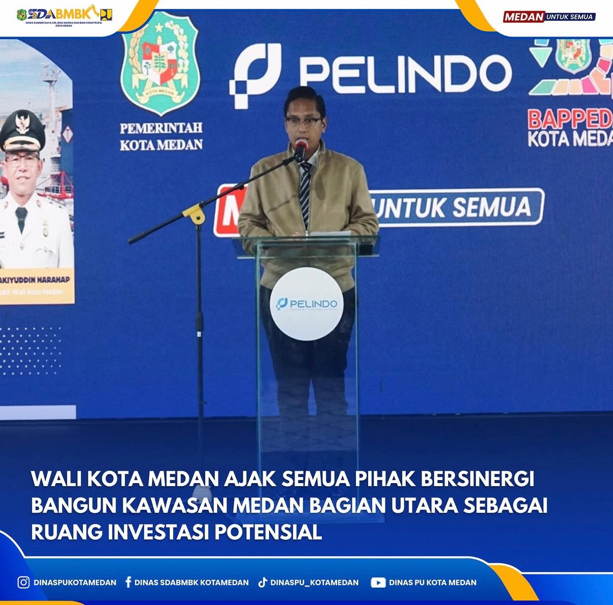Wali Kota Medan Ajak Semua Pihak Bersinergi Bangun Kawasan Medan Bagian Utama Sebagai Ruang Investasi Potensial