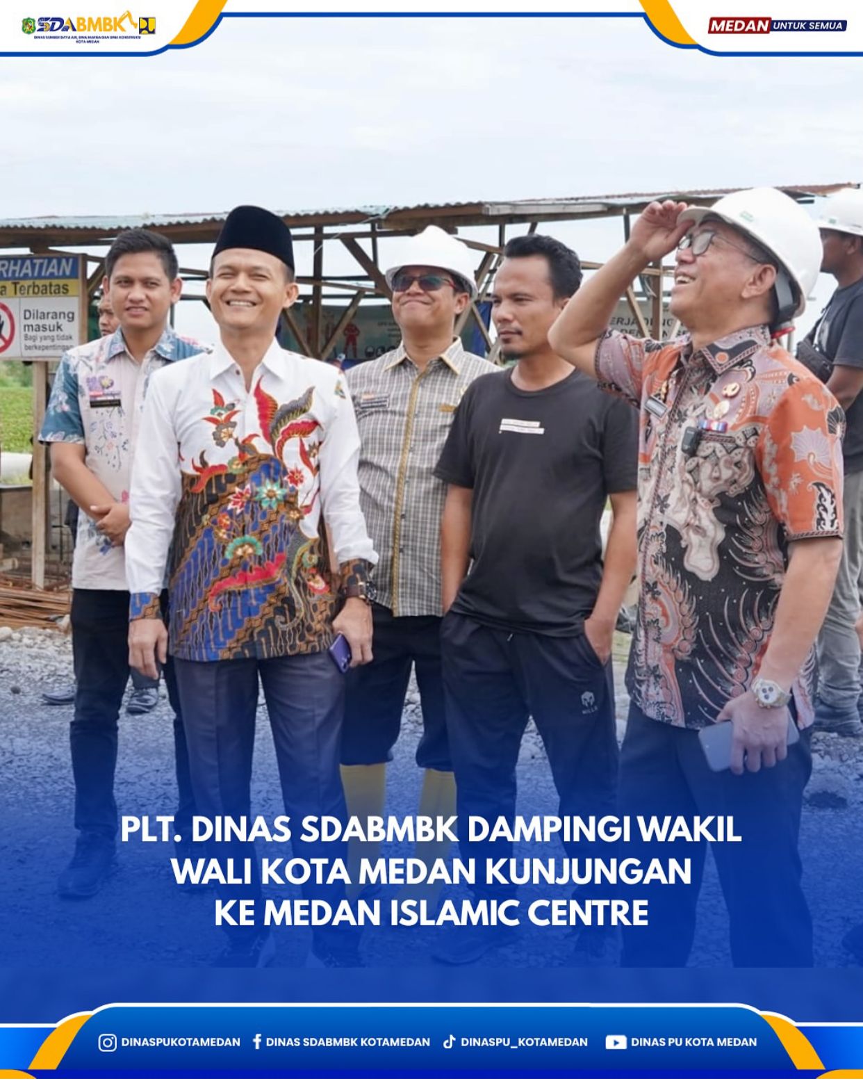 Plt. Kadis SDABMBK Dampingi Wakil Wali Kota Medan Kunjungan ke Medan Islamic Centre