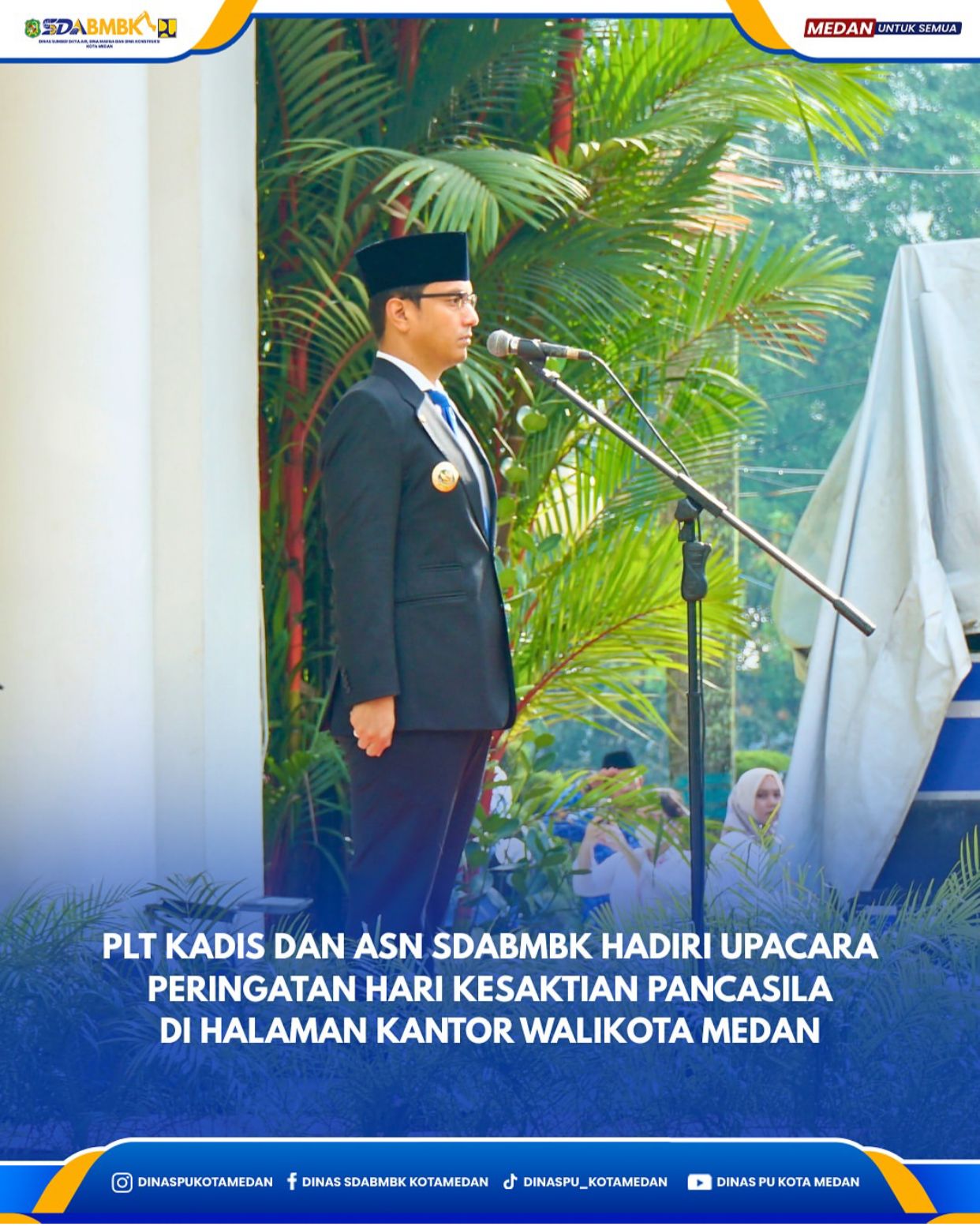 Plt. Kadis dan ASN SDABMBK Hadiri Upacara Peringatan Hari Kesaktian Pancasila di Halaman Kantor Walikota Medan