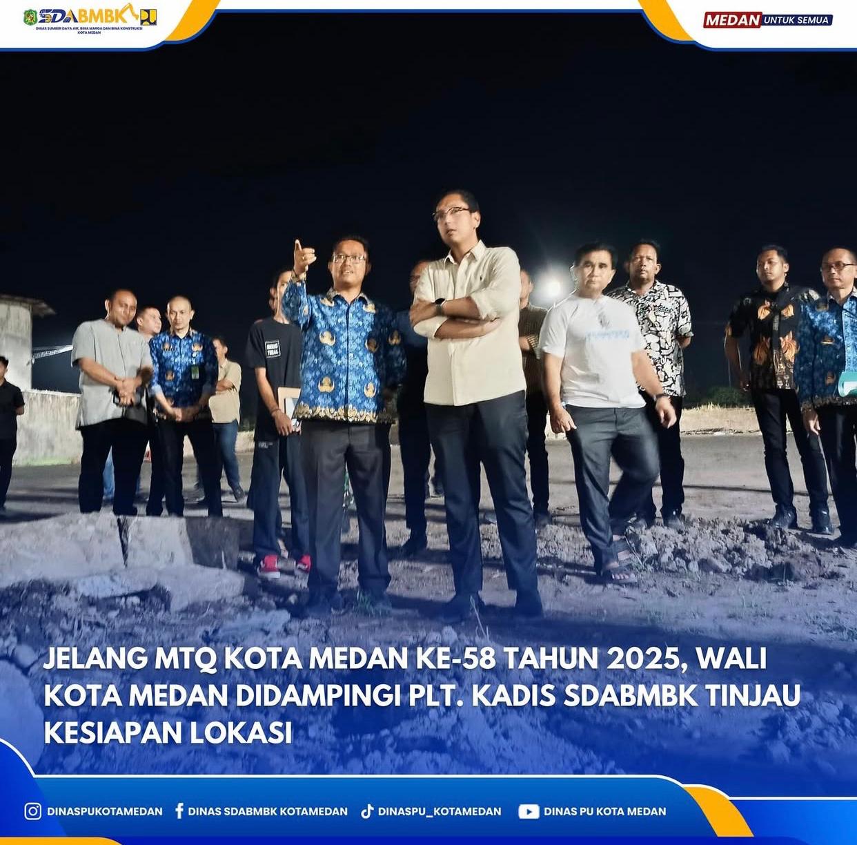 Jelang MTQ Medan Ke-58 Tahun 2025, Wali Kota Medan Didampingi Plt. Kadis SDABMBK Tinjau Kesiapan Lokasi