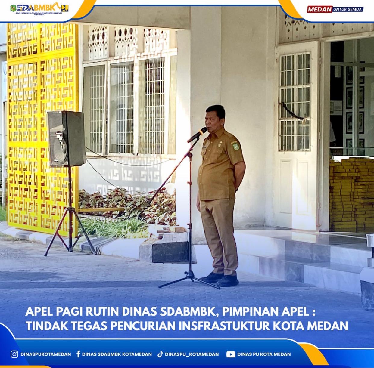 Apel Pagi Rutin Dinas SDABMBK, Pempinan Apel : Tindak tegas Pencurian Infrastruktur Kota Medan