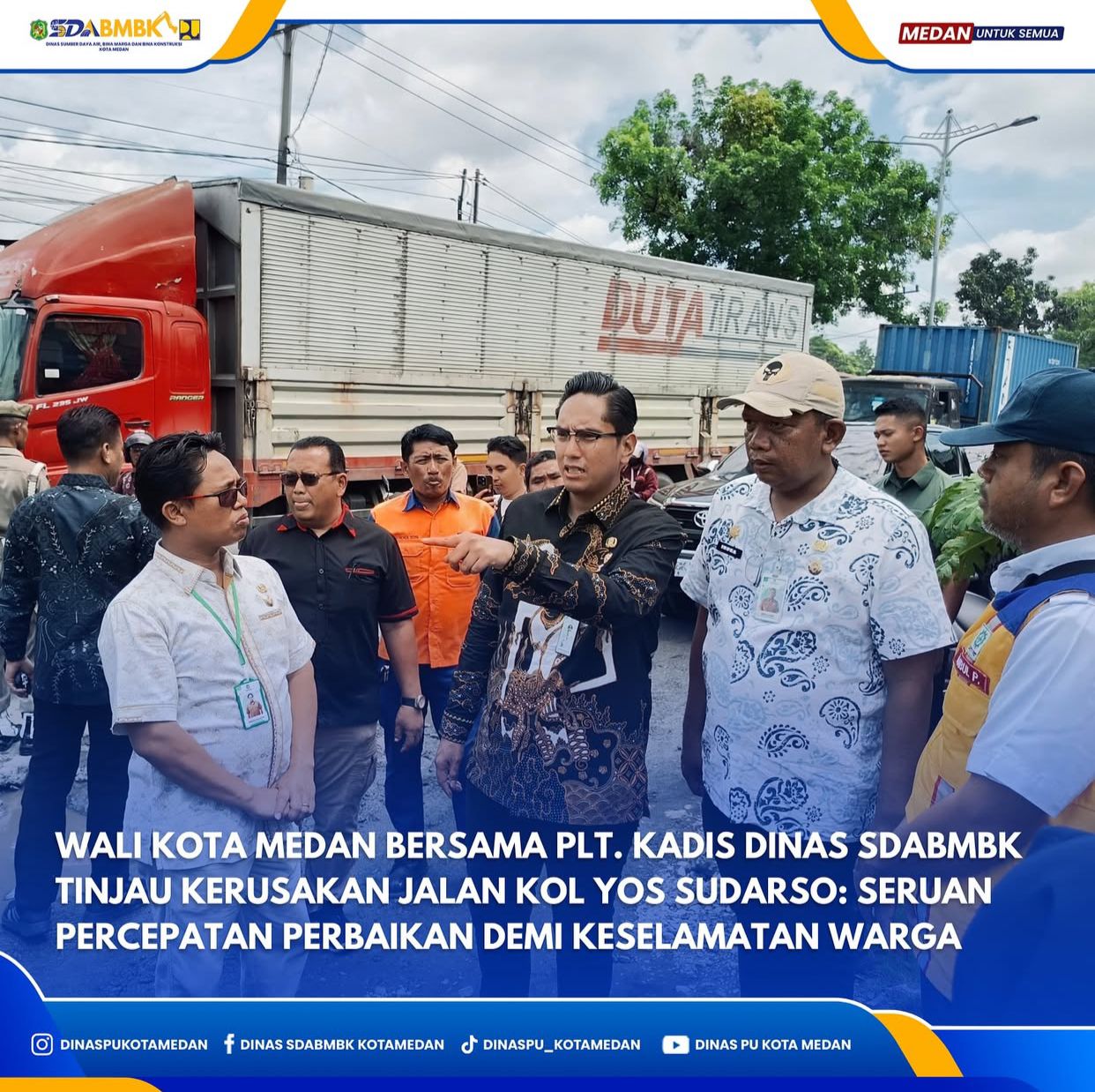 Wali Kota Medan Bersama Plt. Kadis SDABMBK Tinjau Kerusakan Jalan Kol Yos Sudarso : Seruan Percapat Perbaikan Demi Keselamatan Warga