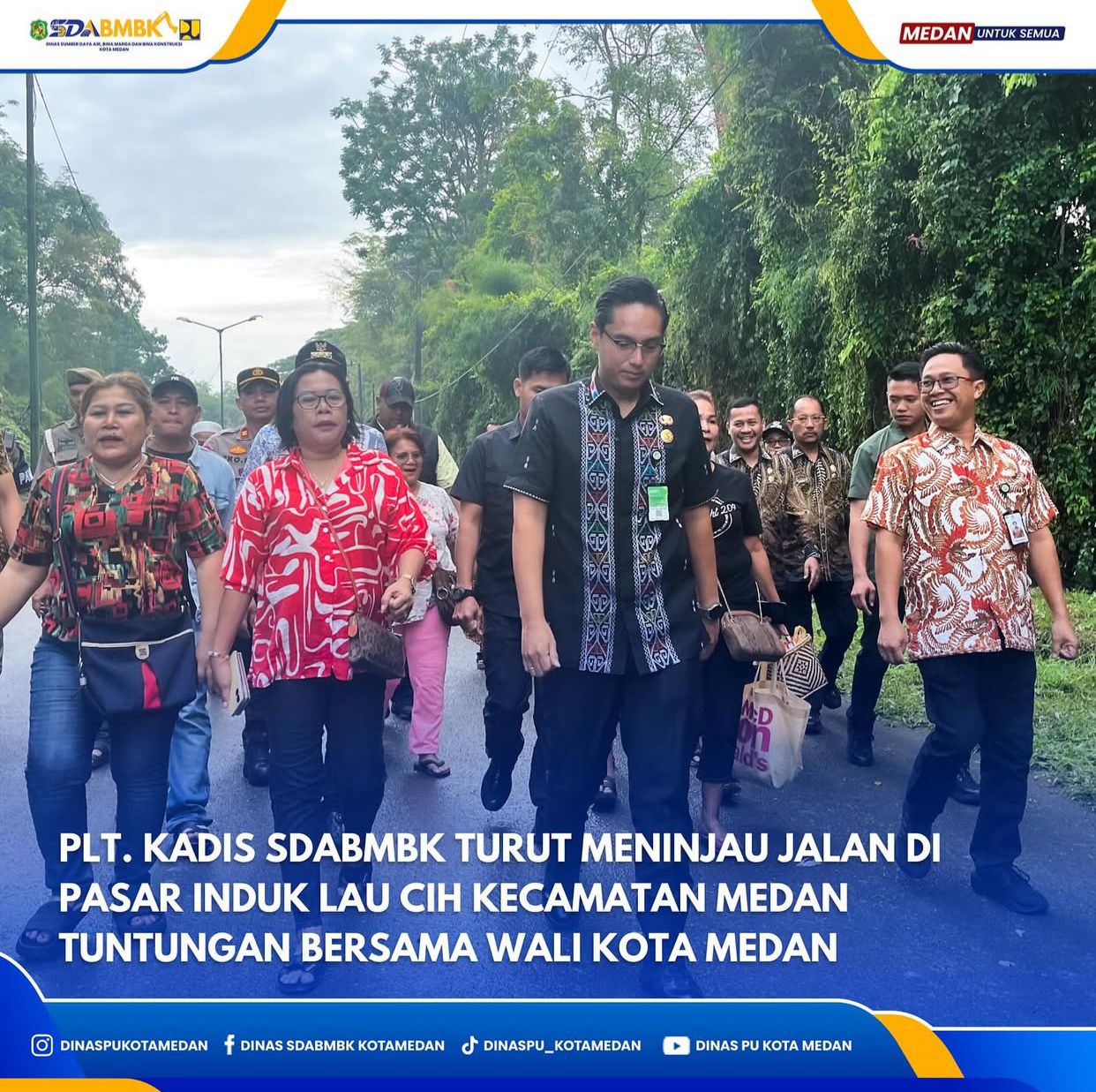 Plt. Kadis SDABMBK Turut Meninjau Jalan di Pasar Induk Lau chi Kecamatan Medan Tuntungan Bersama Wali Kota Medan