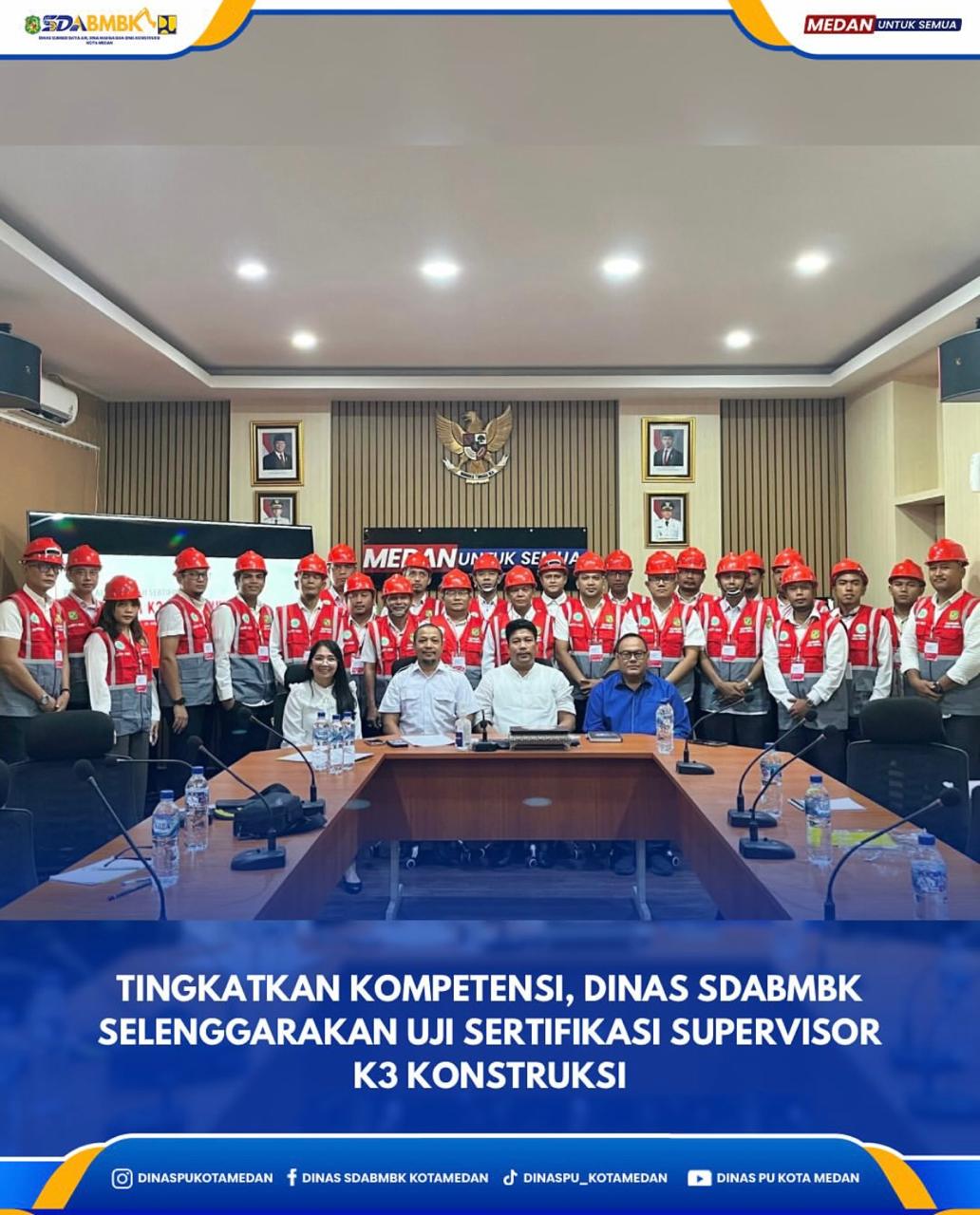 Tingkatkan Kompetensi, Dinas SDABMBK Selenggarakan Uji Sertifikasi Supervisor K3 Konstruksi