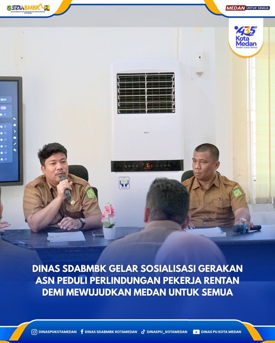 Dinas SDABMBK Gelar Sosialisasi Gerakan ASN Peduli Perlindungan Pekerja Rentan Demi Wujudkan Medan Untuk Semua