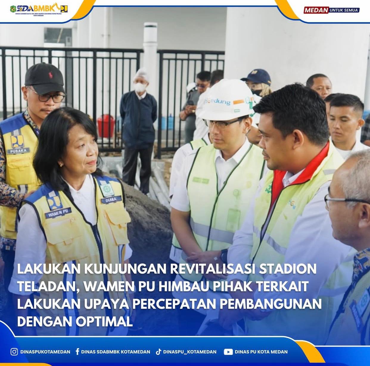 Wakil Menteri Lakukan Kunjungan Revitalisasi Stadion Teladan, Wamen PU Himbau Pihak Terkait Lakukan Upaya Percepatan Pembangunan Dengan Optimal.