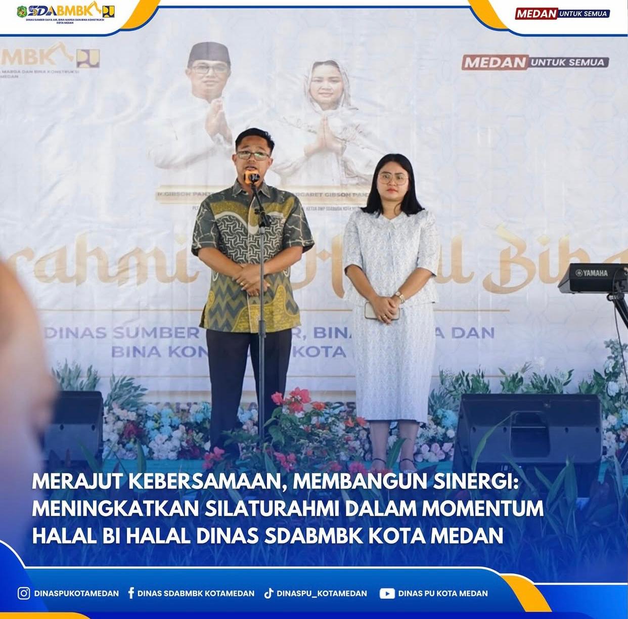 Merajut Kerbersamaan, Membangun Sinergi, Meningkatkan Silaturahmi Dalam Momentum Halal Bil Halal Dinas SDABMBK Kota Medan