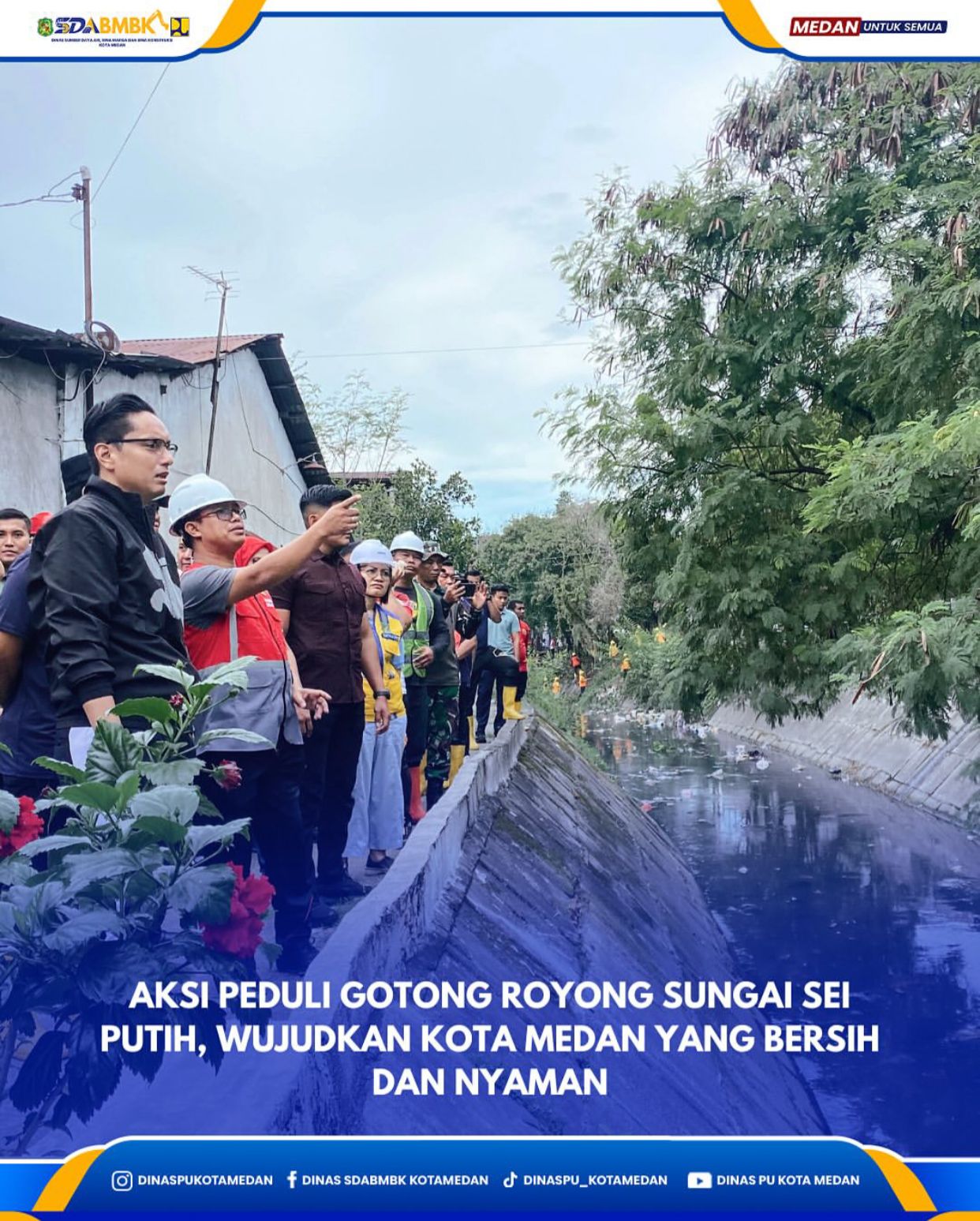 Aksi Peduli Gotong Royong Sungai Sei Putih, Wujudkan Kota Medan Yang Bersih dan Nyaman