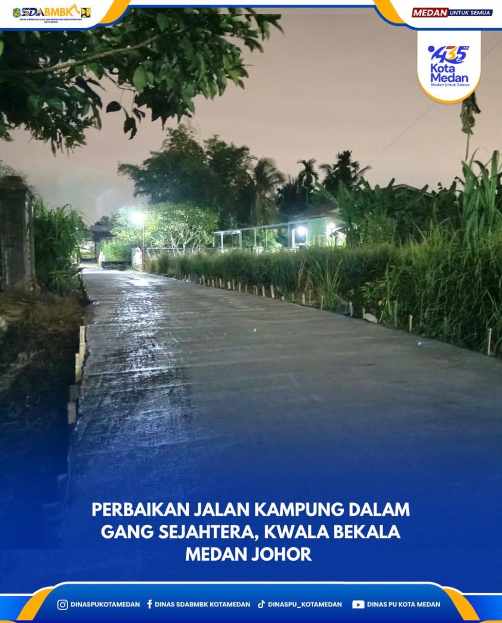 Perbaikan Jalan Kampung Dalam Gang Sejahtera, Kwala Bekala Medan Johor