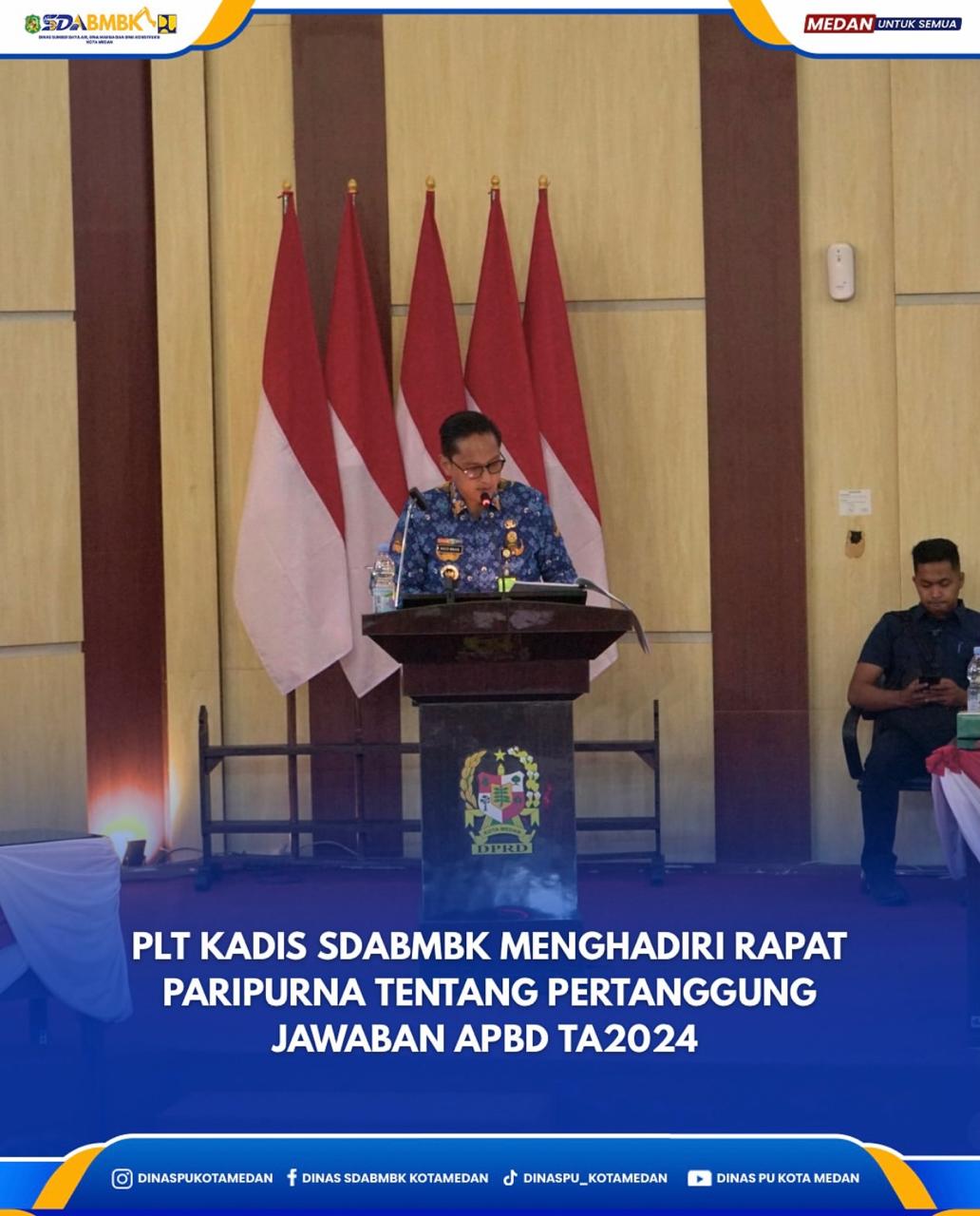 Plt. Kadis SDABMBK Menghadiri Rapat Paripurna Tentang Pertanggungjawaban APBD TA 2024