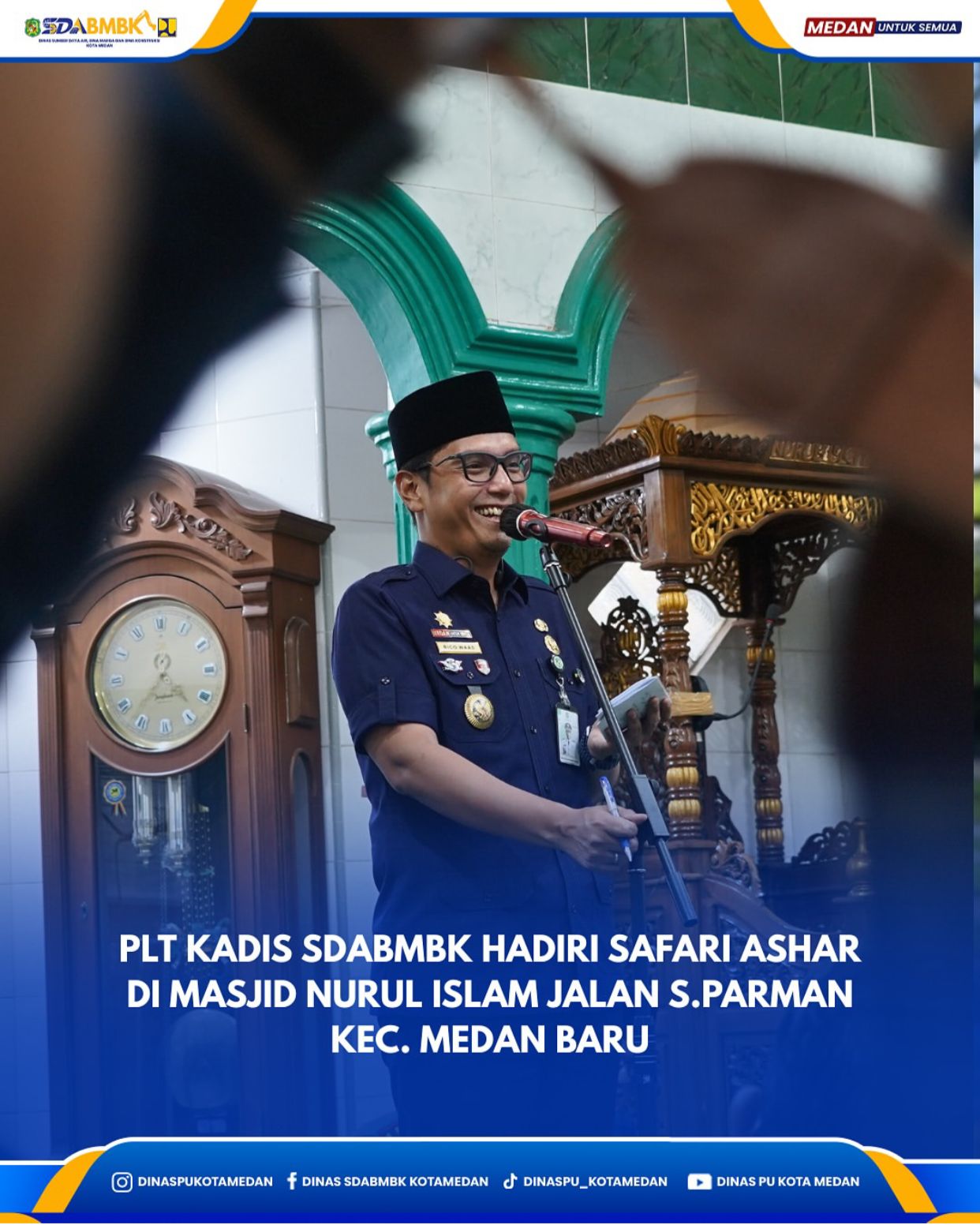 Plt. Kadis SDABMBK Hadiri Safari Ashar di Masjid Nurul Islam Jalan S.Parman Kec.Medan Baru