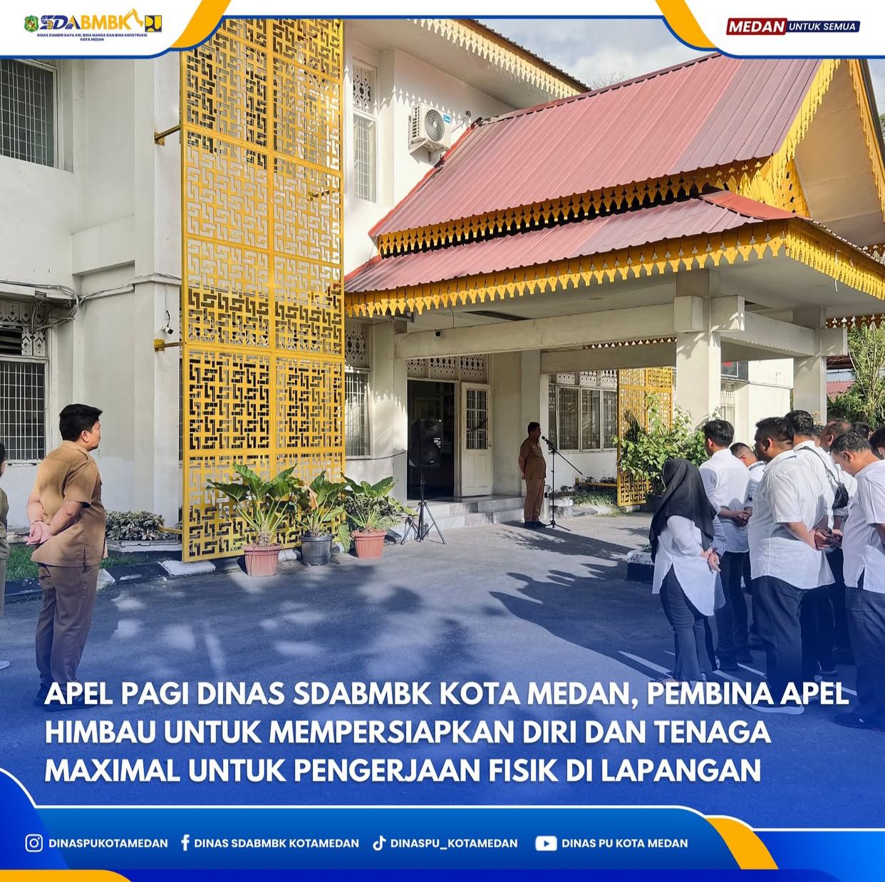 Apel Pagi Dinas SDABMBK Kota Medan, Pembina Apel: Himbau Untuk Mempersiapkan Diri dan Tenaga Maximal Untuk Pengerjaan Fisik di Lapangan