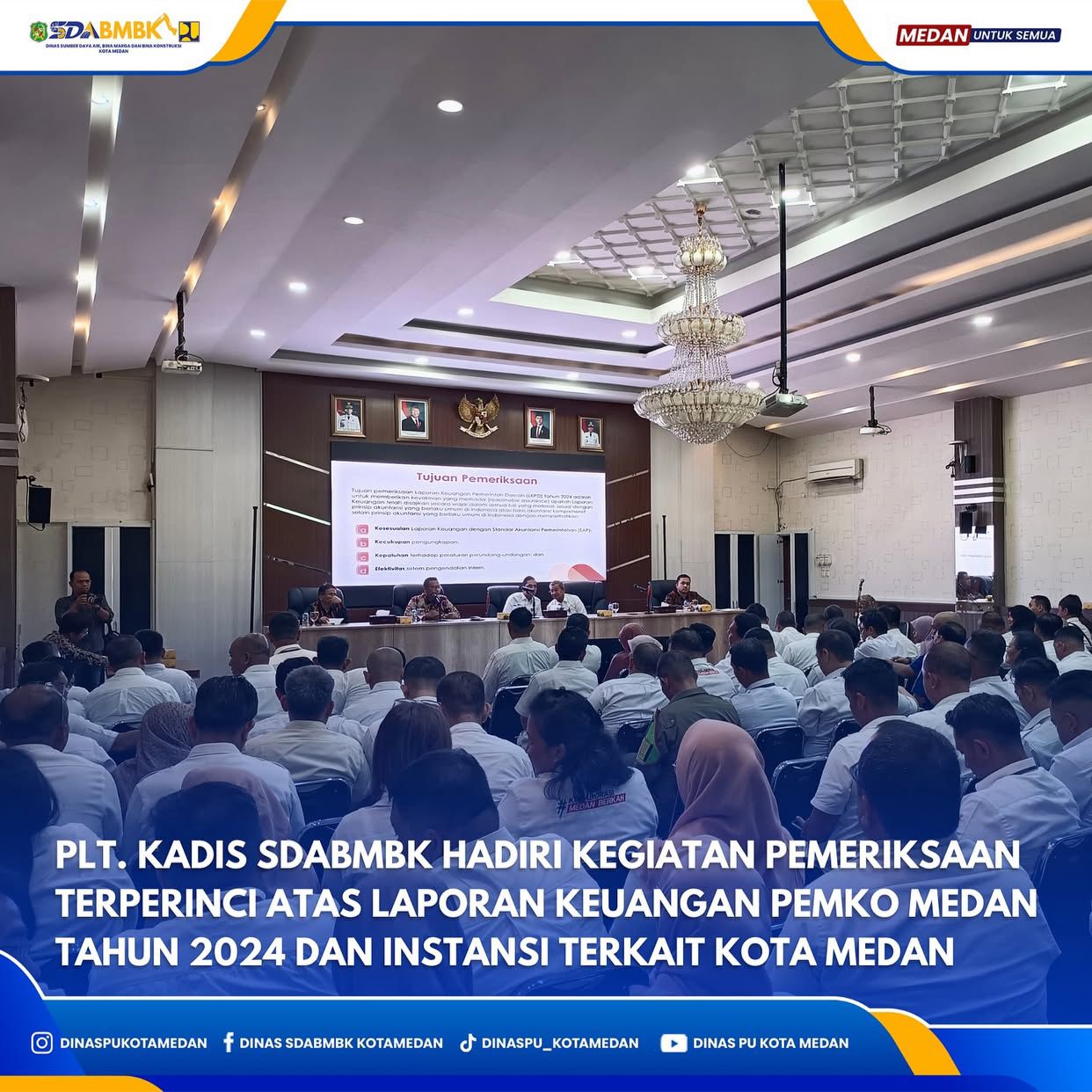 Plt. Kadis SDABMBK Hadiri Kegiatan Pemeriksaan Terperinci Atas Laporan Keuangan Pemko Medan Tahun 2024 dan Instansi Terkait Kota Medan