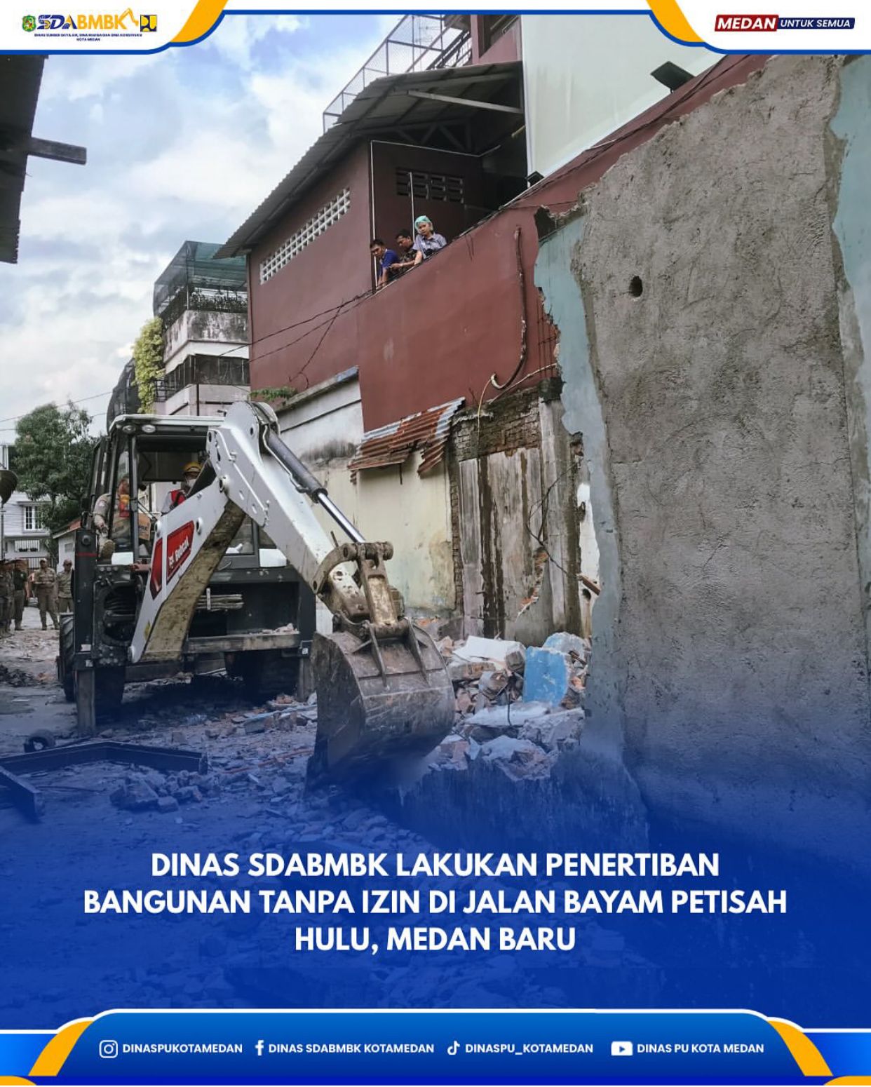Dinas SDABMBK Melakukan Penertiban Bangunan Tanpa Izin Di Jalan Bayam Petisah Hulu, Medan Baru
