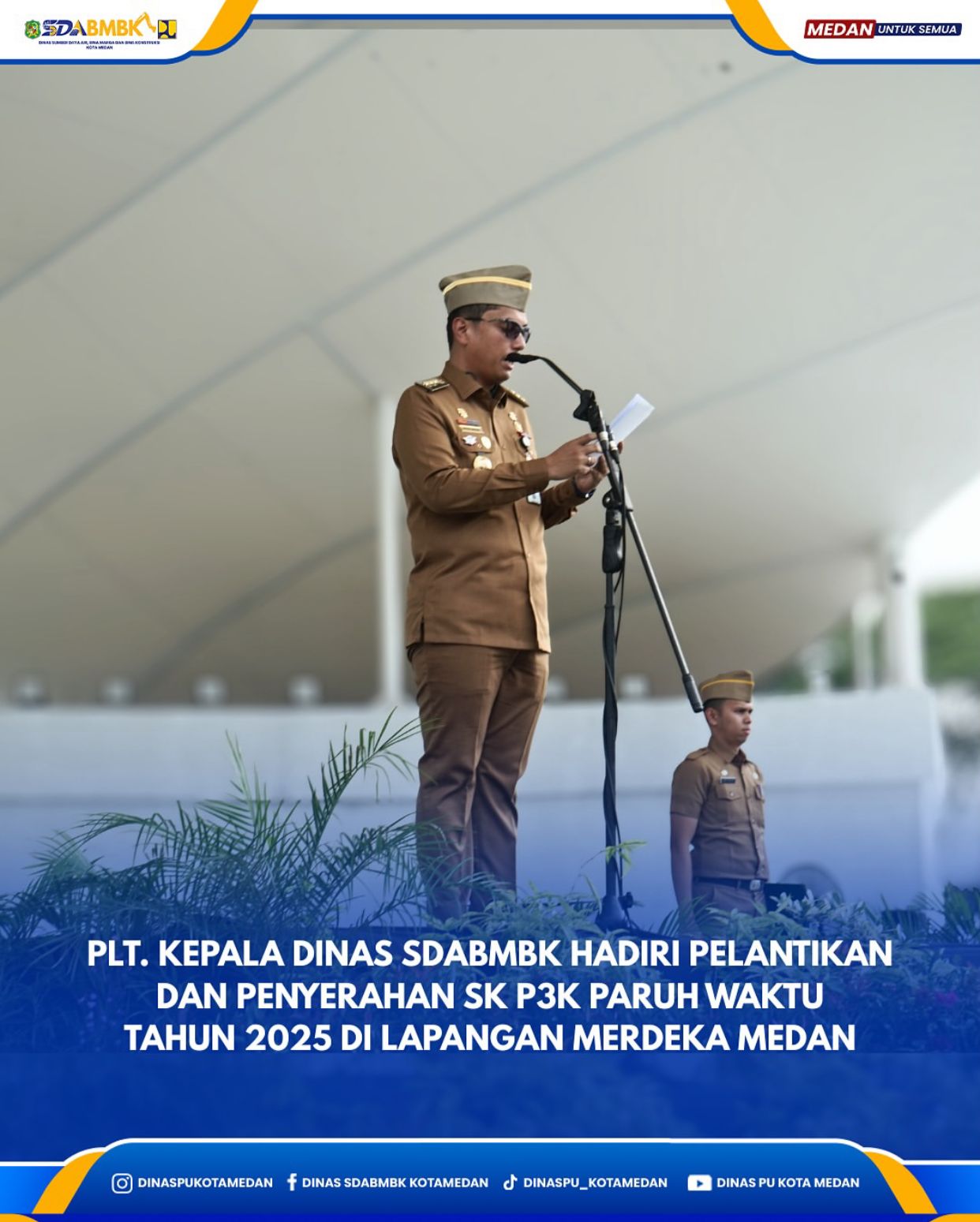 Plt. Kepala Dinas SDABMBK Hadiri Pelantikan dan Penyerahan SK P3K Paruh Waktu Tahun 2025 di Lapangan Merdeka Medan